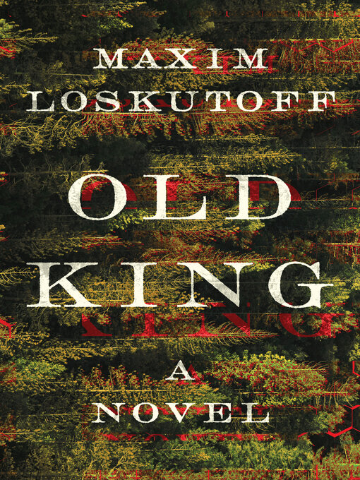 Title details for Old King by Maxim Loskutoff - Wait list